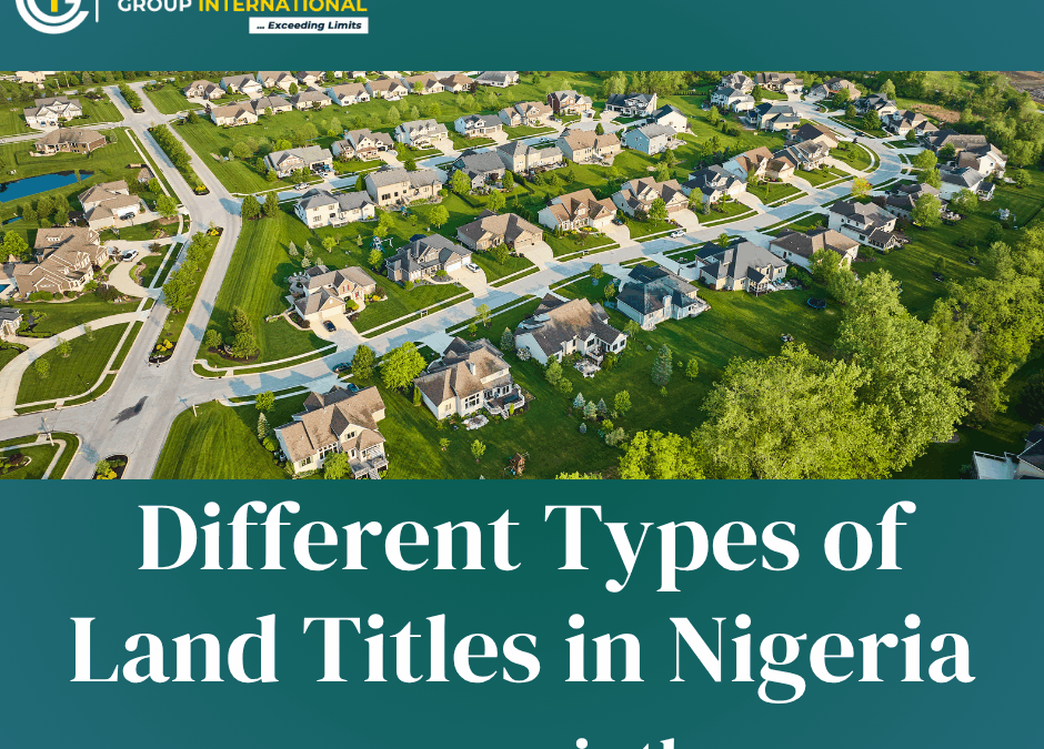 Different Types of Land Titles in Nigeria (2025 Guide)