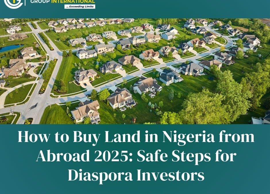 How to Buy Land in Nigeria from Abroad 2025: Safe Steps for Diaspora Investors