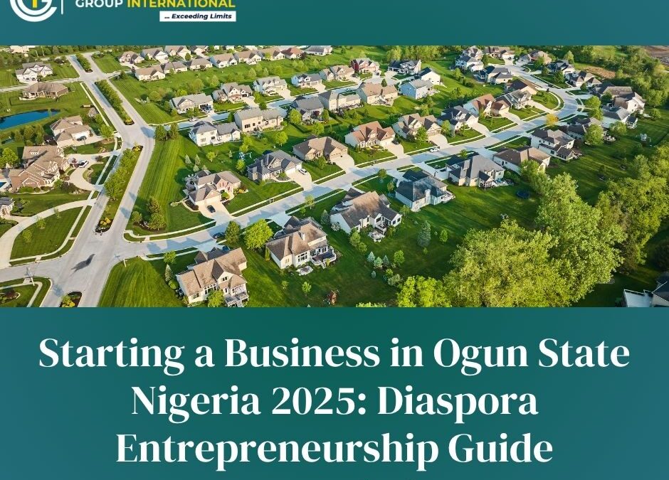 Starting a Business in Ogun State Nigeria 2025: Diaspora Entrepreneurship Guide