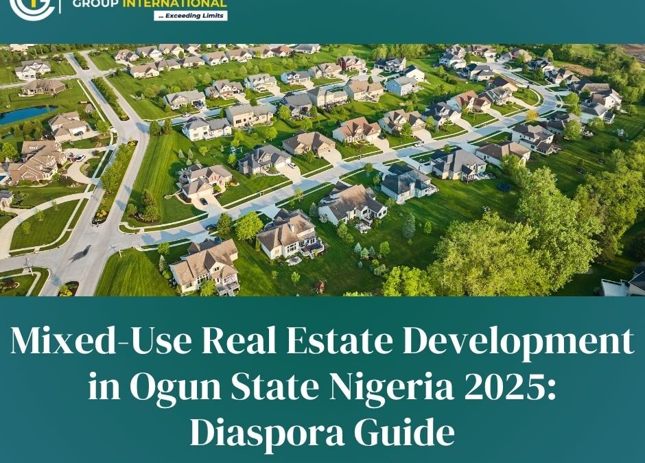 Mixed-Use Real Estate Development in Ogun State Nigeria 2025: Diaspora Guide